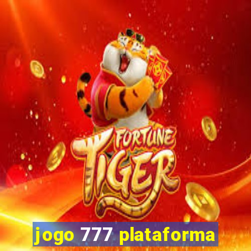 jogo 777 plataforma